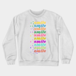 ...because everyone deserves to smile Design 16 Crewneck Sweatshirt